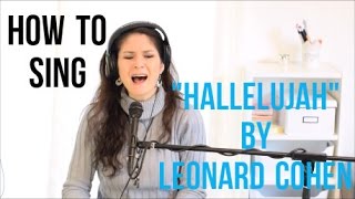 How to Sing quotHALLELUJAHquot by Leonard Cohen [upl. by Gussman]