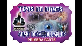 TIPOS DE DONES ESPIRITUALES – COMO DESARROLLARLOS PARTE 1  ESOTERISMO AYUDA ESPIRITUAL [upl. by Warfourd]