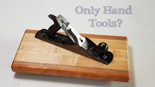 How to Make a Cutting Board with Only Basic Hand Tools [upl. by Nataline]