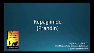 CC How to Pronounce repaglinide Prandin Backbuilding Pharmacology [upl. by Ai924]