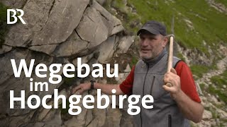 Lechtaler Alpen Wegebau im Hochgebirge  Zwischen Spessart und Karwendel  BR [upl. by Lewie210]