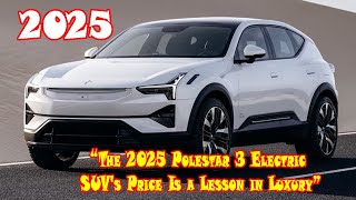 2025 Polestar 3 Long Range Dual Motor Performance  2025 Polestar 3 range  2025 Polestar 3 ev  USA [upl. by Alby]