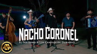 El Fantasma Los Canelos De Durango  Nacho Coronel Video Oficial [upl. by Ilke813]