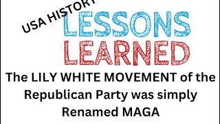 The LILY WHITE MOVEMENT  to Keep Black People Out  was simply Renamed MAGA [upl. by Niboc]