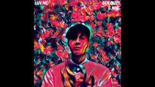 Ben Bizzy  Luv Me feat GNine [upl. by Trellas122]