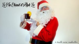 LE VIN CHAUD DALPH LO  Clip Officiel by Alphonse Kierat alias Alph Lorraine [upl. by Tennek]