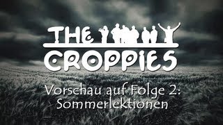 The Croppies Folge 2 Sommerlektionen  jetzt exklusiv im ExoMagazin [upl. by Deloria185]