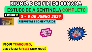 Fique tranquilo Jeová está feliz com você Estudo de A sentinela Reunião 39 de junho 2024 [upl. by Portuna]