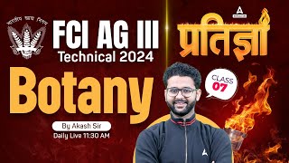 FCI AG 3 Technical Classes  Botany  By Akash Sir [upl. by Rapsag868]