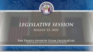 37th Guam Legislature FY2024 Budget Session  August 23 2023 [upl. by Llerat]