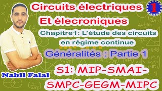 Circuits électriques et électroniques létude des circuits en régime continue Généralités part 1 [upl. by Harbed]