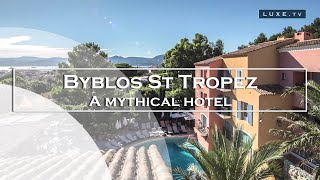 The Byblos  A mythical hotel in SaintTropez  LUXETV [upl. by Tertias]