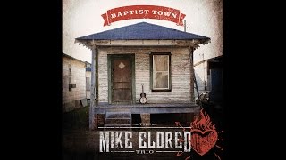 quotBaptist Townquot the new album from The Mike Eldred Trio [upl. by Farlay]