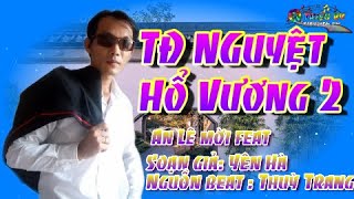 KARAOKE TĐ NGUYỆT HỔ VƯƠNG SONG CA VỚI AN LÊ [upl. by Otila]