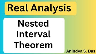 Intervals and Nested Interval Theorem  Real Analysis  Anindya S Das IIT JAM AIR 391 [upl. by Mistrot]