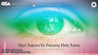 Meri Ankhon Ko Bakhshe Hain Ansoo  Nusrat Fateh Ali Khan  complete version  OSA Worldwide [upl. by Vtarj905]