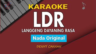 Denny Caknan  LDR Karaoke Langgeng Dayaning Rasa Nada Original [upl. by Heimlich565]