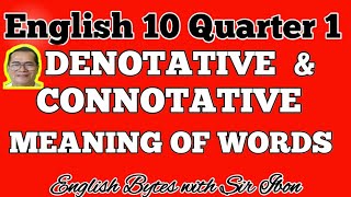 DENOTATIVE AND CONNOTATIVE MEANING OF WORDS English 10 MELC Quarter 1 Module 5 Lesson 2 [upl. by Nanny436]