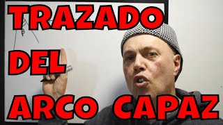 DOS MÉTODOS PARA TRAZAR UN ARCO CAPAZ [upl. by Ida]