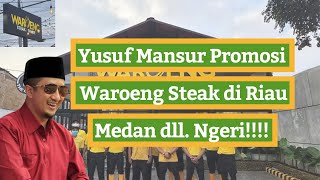 Yusuf Mansur Cari Lahan Baru Sedekah dengan Promosi Waroeng Steak di Riau Medan Ngeri [upl. by Nylacaj]