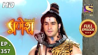 Vighnaharta Ganesh  Ep 357  Full Episode  2nd January 2019 [upl. by Anam]