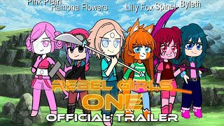 Rebel Girls One  Official Trailer  Gacha Club Movie [upl. by Loralie]