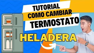 Tutorial como cambiar termostato a refrigerador Patrick [upl. by Martino]