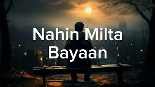 Nahin Milta  Bayaan  Slowed Reverb  Without music sweetboy1527 [upl. by Cormack]