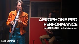 Roland Aerophone Pro Performance by MAESUN ft Hailey Niswanger [upl. by Coffin]