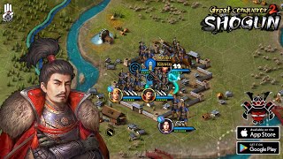 Great Conqueror 2 Shogun Conquest Mode Gameplay AndroidampIos [upl. by Spooner382]