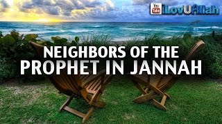 Neighbors Of The Prophet In Jannah ᴴᴰ  Omar Suleiman [upl. by Nnylyak]