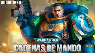 Cadenas De Mando  Un Relato de Warhammer 40000 [upl. by Uis]