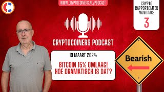 Podcast  19 maart 2024 Bitcoin en crypto  Bitcoin 15 naar beneden hoe dramatisch is dat [upl. by Verlee]