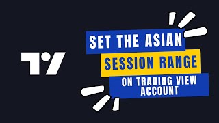 How to Set the Asian Session Range on TradingView 2024 [upl. by Oilalue]