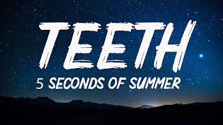 5 Seconds of Summer  Teeth Lyrics [upl. by Brier718]