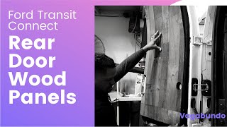 Adding Wood Panels or Paneling To The Rear doors in a Ford Transit Connect Camper Conversion Van [upl. by Ninehc]