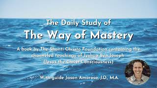 Lesson 1 A Sense of Childlikeness The Way of Mastery  Jeshua Ben Joseph [upl. by Ahsikym]