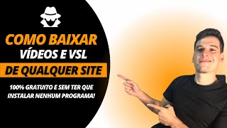 Aprenda agora o método secreto para baixar vídeos e VSLs de QUALQUER SITE em minutos [upl. by Delcine]