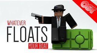 ROBLOX  What Float Your Boat  Original Soundtrack  Running Around in the Rain Without a Shirt On [upl. by Adnoluy]