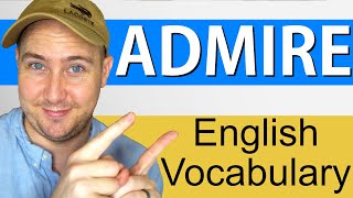 What Does Admire Mean  Definition and Use in English [upl. by Yenahs]