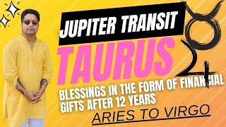 Jupiter transit TAURUS  May 1st 2024  A new beginning in your financial portfolio Aries to Virgo [upl. by Latreese522]