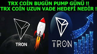 TRX COİN PUMP GÜNÜ NE ZAMAN  TRON COİN İÇİN UZUN VADE HEDEFİ  Trx Coin Analiz  Tron Coin Yorum [upl. by Nahtanaoj]