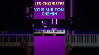 Les choristes  Vois sur ton chemin  Pianéon [upl. by Araet]