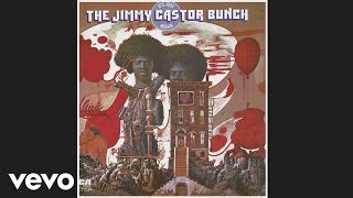 The Jimmy Castor Bunch  Its Just Begun Audio [upl. by Nodarse]