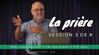 La prière  3de8 Réal Gaudreault [upl. by Atiuqrahs902]