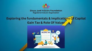 Exploring the fundamentals amp Implications Of Capital Gain Tax amp Role Of Valuer [upl. by Adnawt]