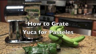 Pasteles  How to Grate Yuca  Fast amp Easy Pasteles de yuca [upl. by Aleacim]