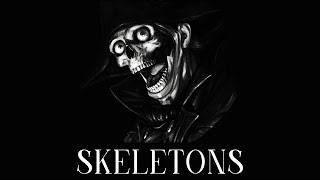 There Are Skeletons Within Us [upl. by Moran]