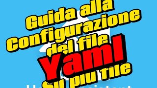 FOTOVOLTAICO amp DOMOTICA  Guida alla configurazione del file yaml su più files [upl. by Yeslah]