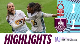 Clarets Rescue Vital Point At City Ground  HIGHLIGHTS  Nottingham Forest Women 11 Burnley Women [upl. by Xantha374]